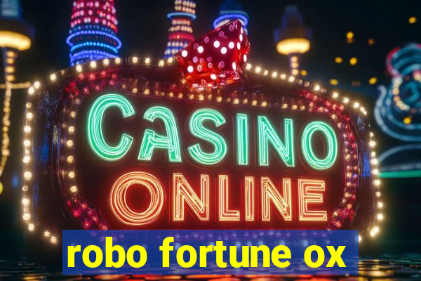 robo fortune ox